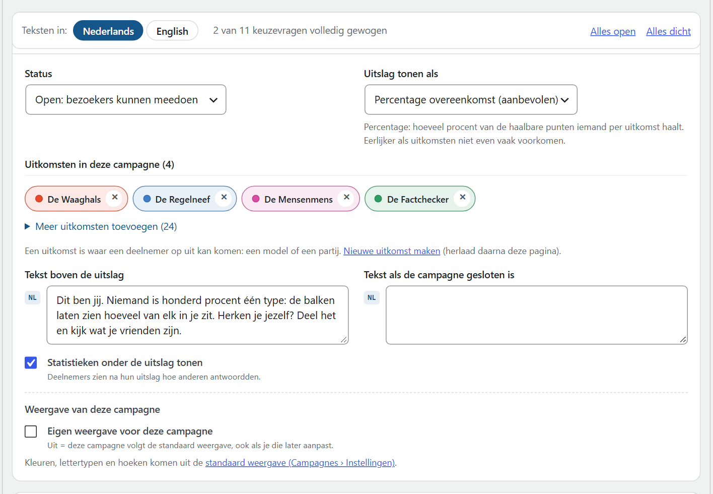 De campagne-instellingen: status, soort uitslag, uitkomsten, teksten bij de uitslag en de weergave.